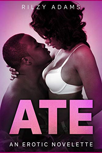 Ate: An Erotic Novelette