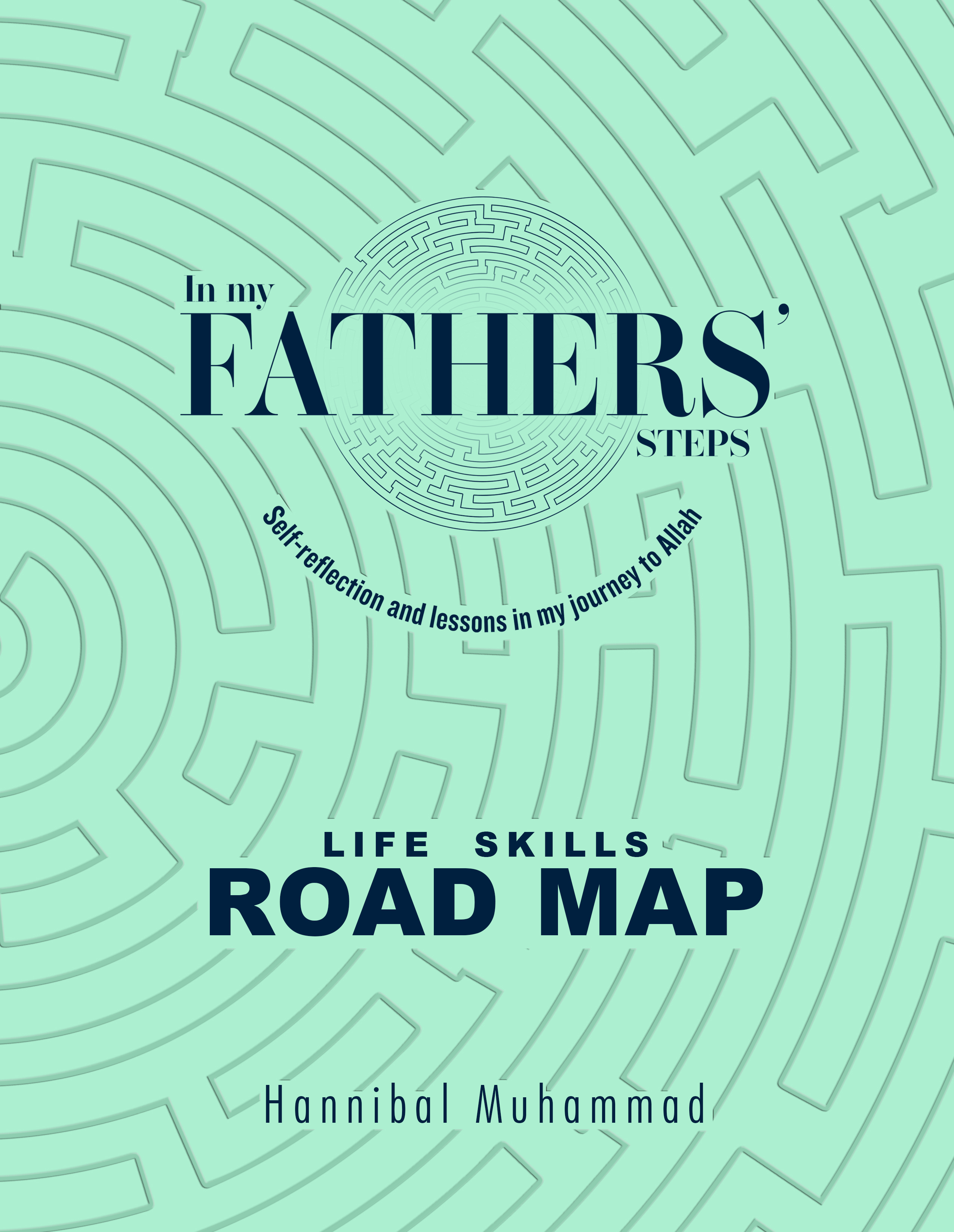 In My Fathers' Steps: Life Skills Road Map